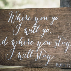 Where you go, I will go - Ruth 1:16 - Wooden Wedding Signs - Wood -nc