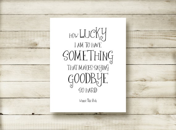Items similar to Winnie the Pooh Quote How Lucky I Am To Have Something That Makes Saying ...