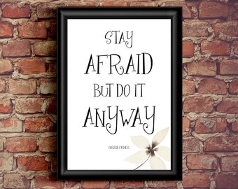 Stay Afraid But Do It Anyway Carrie Fisher Quote Princess Leia Poster Positive Quotes Unframed