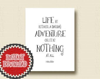 Helen Keller Printable Quote Inspirational Wall Art Typography Print Life is either a Daring Adventure Decor Graduation Birthday Gift 7115D