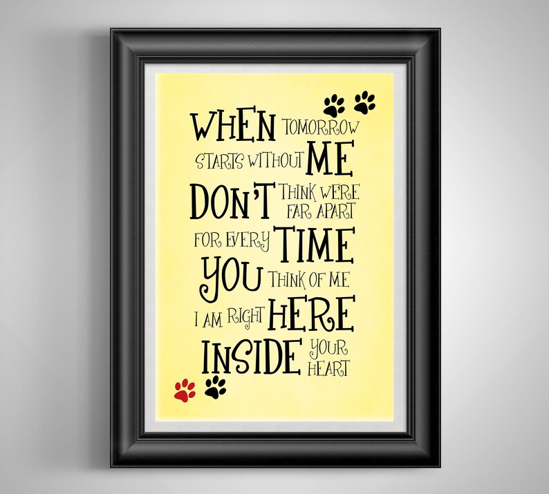 Poem with Paw Prints When Tomorrow Starts Without Me Quote Bereavement Print Sympathy Loss of Loved One Dog Pet Death Unframed Yellow