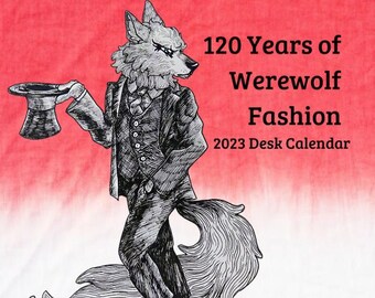 120 Years in Werewolf Fashion: 2023 Desk Calendar