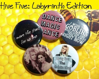 Hive Five -Labyrinth Edition - Set of 5 Labyrinth Movie designs - Pinback Buttons or Magnets - Fandom - Geeky - Gift - Goblin King