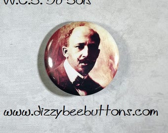 W. E. B. Du Bois 1.25" or 1.5" Pinback Button Keychain Magnet - Historical Figures - Civil Rights Hero