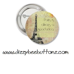 Paris is always a good idea - Button - Magnet - Keychain - Travel - France - Europe - Eiffel Tower - World Traveller - Romance - Love