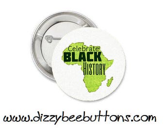 Celebrate Black History - Pinback Button - Magnet - Keychain - Civil Rights