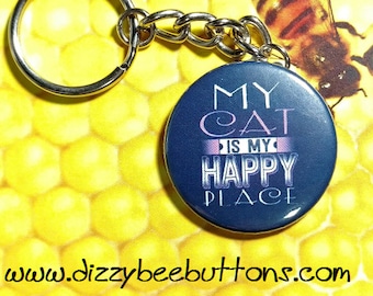 My Cat is My Happy Place 1.5" Keychain - cat lady - cat lovers - meow - Cat Keychain - Kitty Keychain - Kitten Keychain - Kitty Cat - Cats