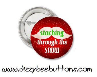 Staching through the snow - Mustache Love - Pinback Button - Magnet - Keychain - Stocking Stuffer - Christmas Flair