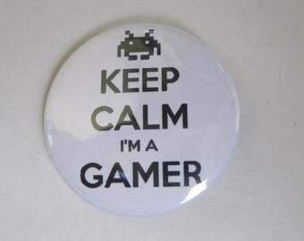 Keep Calm I'm A Gamer - 1.25" or 1.5" - Button - Magnet - Keychain - Badge - Pin - Atari - Nintendo - XBox - Playstation - Sega - Xbox360