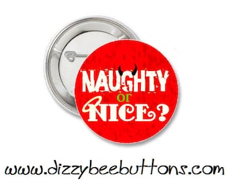 Naughty or Nice Santa's List Christmas Pin - Pinback Button - Magnet - Keychain - Stocking Stuffer - Christmas Flair - Silly Funny xmas