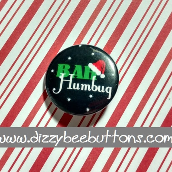 Bah Humbug - Pinback Button - Magnet - Keychain - Stocking Stuffer - Christmas Flair - Gift - Dickens - Christmas Carol - Scrooge