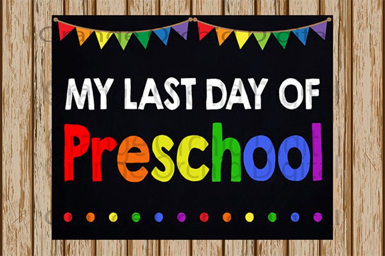 instant-download-last-day-of-preschool-sign-school-etsy