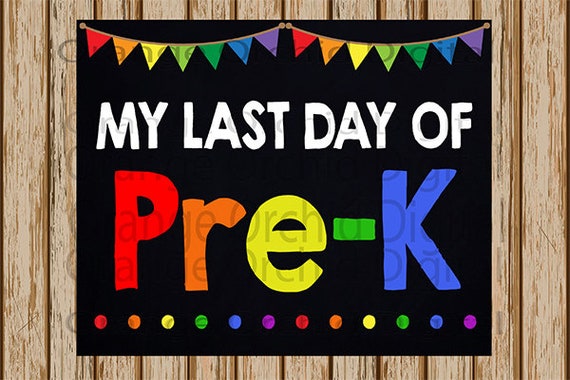 INSTANT DOWNLOAD Last Day of Pre-k Sign School Chalkboard - Etsy