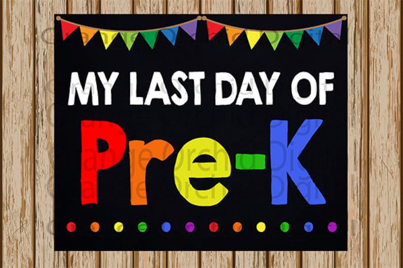 instant-download-last-day-of-pre-k-sign-school-chalkboard-etsy