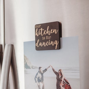 Our Kitchen Is for Dancing Wood Refrigerator Magnet, Black Back Ground