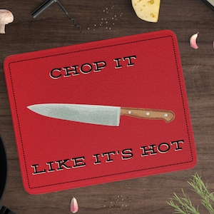 Funny Glass Cutting Board Chop It Like It&#39;s Hot Glass Cuttingboard Dishwasher Safe Made in USA Kitchen Cookware Baking Knife Knives Meme