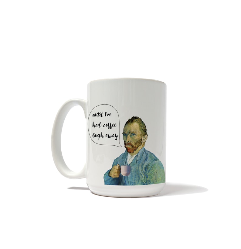 Van Gogh Away Funny Coffee Mug, Funny Art History Mugs image 1