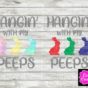 HANGIN&#39; with my PEEPS - png, instant download, sublimation, digital file