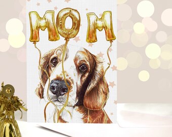 Welsh Springer Spaniel Card - Variety of Springer Dog Mothers Day Cards - Spaniel Dog Easter Card - Gift for Dog Lovers - Pet Parent Gifts