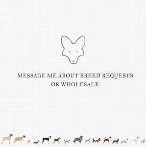 May include: A digital illustration of a fox head with the text "MESSAGE ME ABOUT BREED REQUESTS OR WHOLESALE" below. The image also features a row of various dog breeds at the bottom.