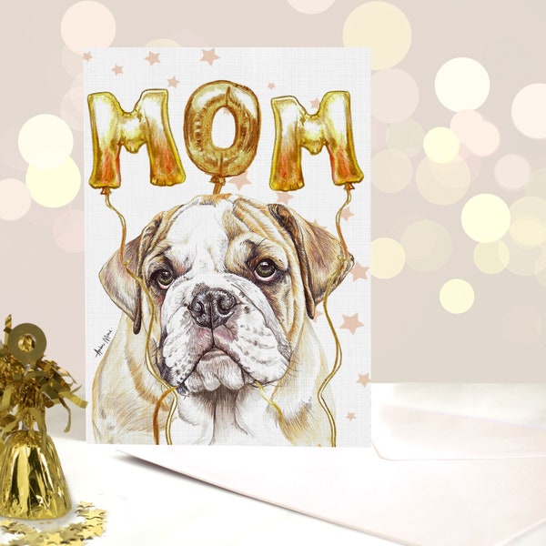 Bulldog Card - Variety of Mothers Day Cards - Dog Easter Card - Pet Parent Gifts - Bully Dog Mom Card - Olde English Bulldogge - Fur Mama