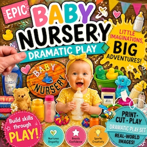 May include: A Baby Nursery dramatic play set featuring a central image of a baby in a yellow shirt holding a bottle. The graphic includes text such as EPIC BABY NURSERY DRAMATIC PLAY, LITTLE IMAGINATIONS, BIG ADVENTURES, and Build skills through PLAY.