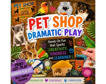 May include: A Pet Shop Dramatic Play set featuring various animal images including a kitten, puppy, hamster, parrot, and fish. The text reads Pet Shop Dramatic Play, Hands-On Fun that Sparks Creativity, Kindness and Learning, and Print Cut Play.