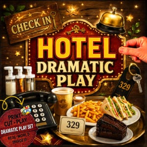 May include: A hotel dramatic play set featuring a sign that reads CHECK IN HOTEL DRAMATIC PLAY, a gold bell, a black rotary phone, a room key labeled 329, a plate of fries, a sandwich, a slice of chocolate cake, and a sign reading PRINT CUT PLAY.