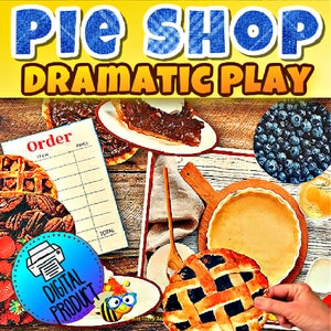 May include: A printable set of digital images for pretend play. The images include a pie shop order form, a pie, a blueberry pie, a pecan pie, and a pie crust. The text "Pie Shop Dramatic Play" is at the top of the image.