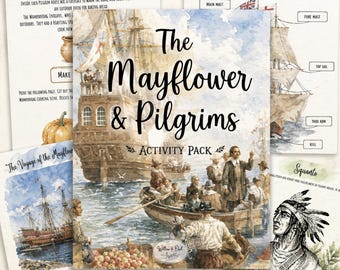 May include: A printed activity pack titled The Mayflower & Pilgrims featuring watercolor illustrations of the Mayflower ship, a small boat with people in period clothing, and historical figures. The pack includes educational pages with text.