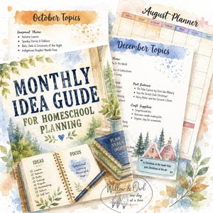 May include: A Monthly Idea Guide for Homeschool Planning with watercolor illustrations of leaves, trees, and houses. The guide includes pages for October Topics, December Topics, and an August Planner, featuring lists, a pen, and a heart-shaped text box.