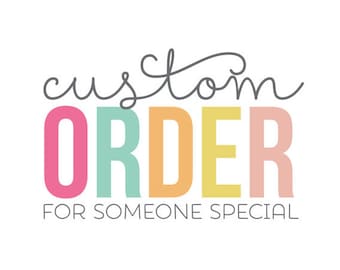 Custom Order