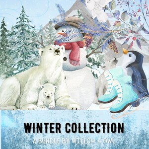 May include: Watercolor illustration of a winter scene with a polar bear family, a snowman, a penguin, and a snowy owl. The image includes a pair of ice skates and evergreen trees. Text reads "Winter Collection" and "A Bundle by Willow & Owl."