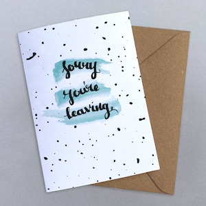 Carte Désolé, vous quittez · carte de collègue de travail · carte de congé de calligraphie · nouvelle carte de travail