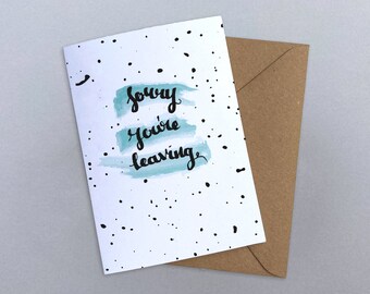 Tarjeta de "Lo siento, te vas" · tarjeta de despedida de un compañero de trabajo · tarjeta de despedida de caligrafía · tarjeta de nuevo trabajo