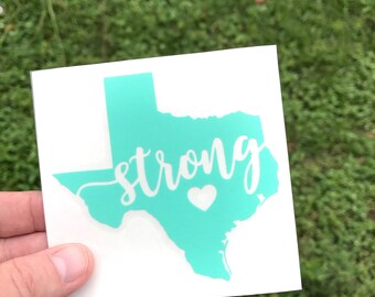 Texas Strong, Window Sticker, Texas Decal, Texas Sticker, Gift for Texans, Texas Cup Decal, Yeti Cup, Window Decal, Car Decal, Free Shipping
