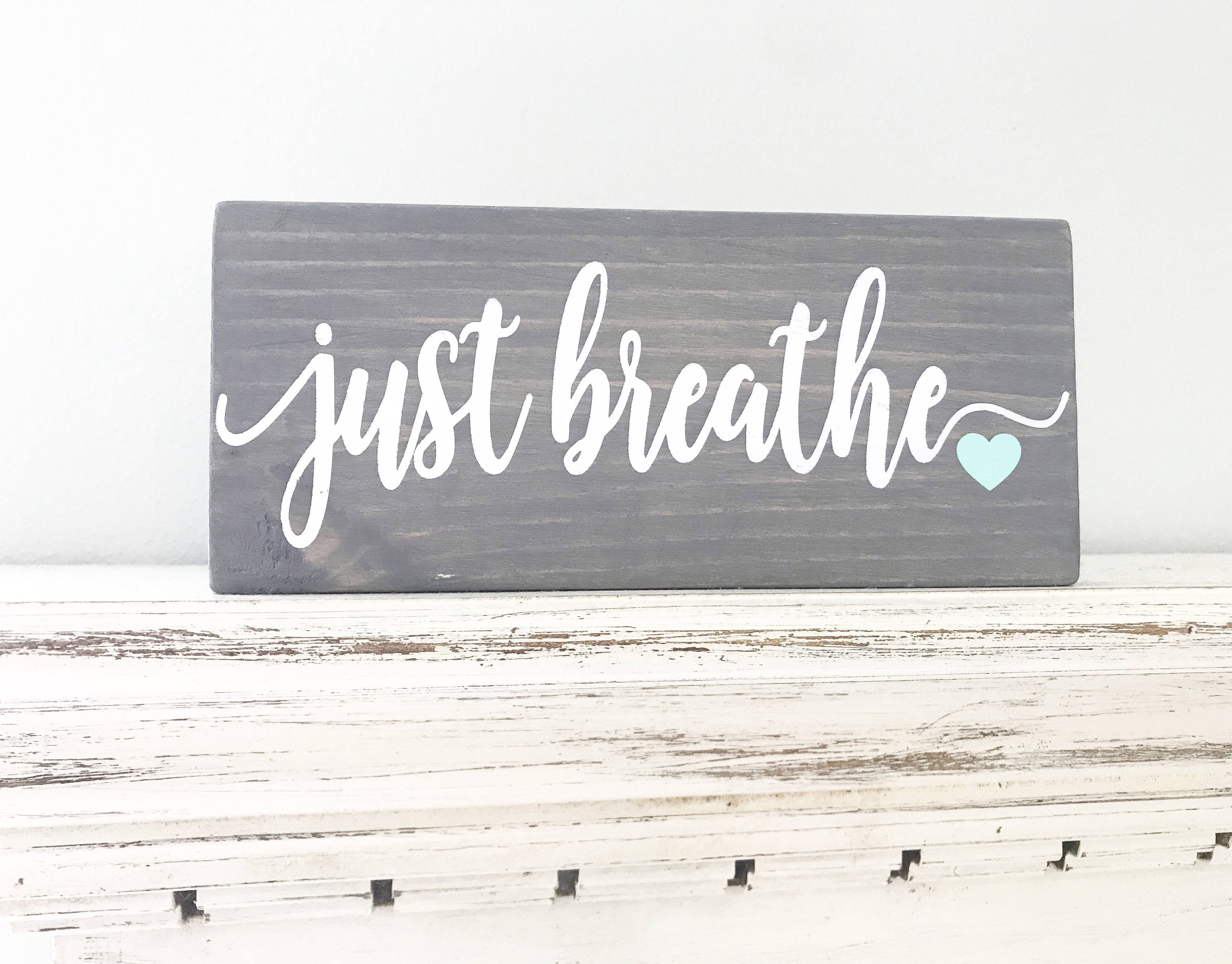 Just Breathe Wood Sign Inspirational Sign Gifts for Her Etsy