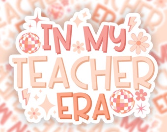In My Teacher Era Sticker | Teacher Era Sticker | Pink Teacher Sticker | Teacher Gift | Teacher Appreciation | Groovy, Trendy, Pink Sticker