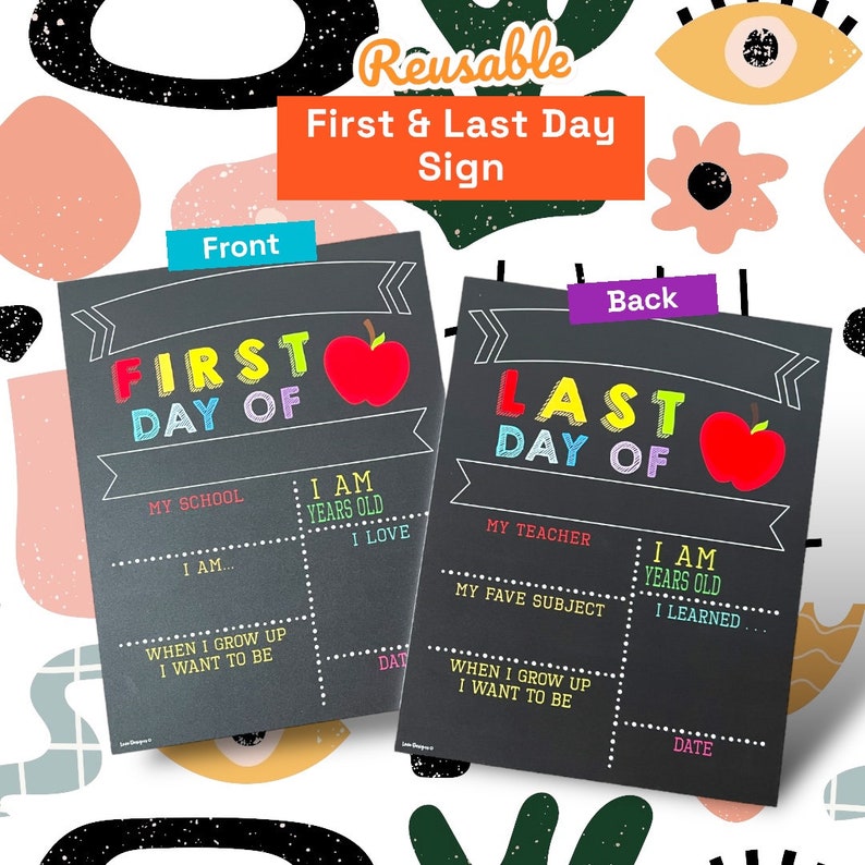 May include: A reusable chalkboard sign set for the first and last day of school. The front side has the words "First Day Of" with a red apple and space to write in details like "My School", "I am...", "I am... years old", "I love...", "When I grow up I want to be...", and "Date". The back side has the words "Last Day Of" with a red apple and space to write in details like "My Teacher", "My Fave Subject", "I am... years old", "I learned...", "When I grow up I want to be...", and "Date".
