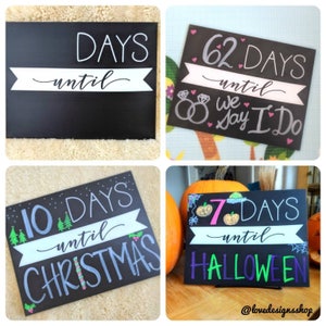 Reusable COUNTDOWN Days Until Sign includes white chalk crayon mimics chalkboard, wedding, birthday, Christmas, Halloween, baby, vacation image 1