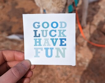 Good Luck Have Fun, Block Serif, Blue Color Palette 3-Inch Square Sticker