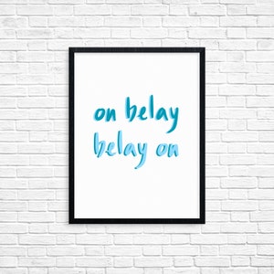 Rock Climbing Print: Blue Handlettered Belay Art, 8x10 Matte