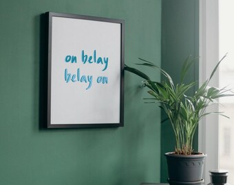 Rock Climbing Print: Blue Handlettered Belay Art, 8x10 Matte