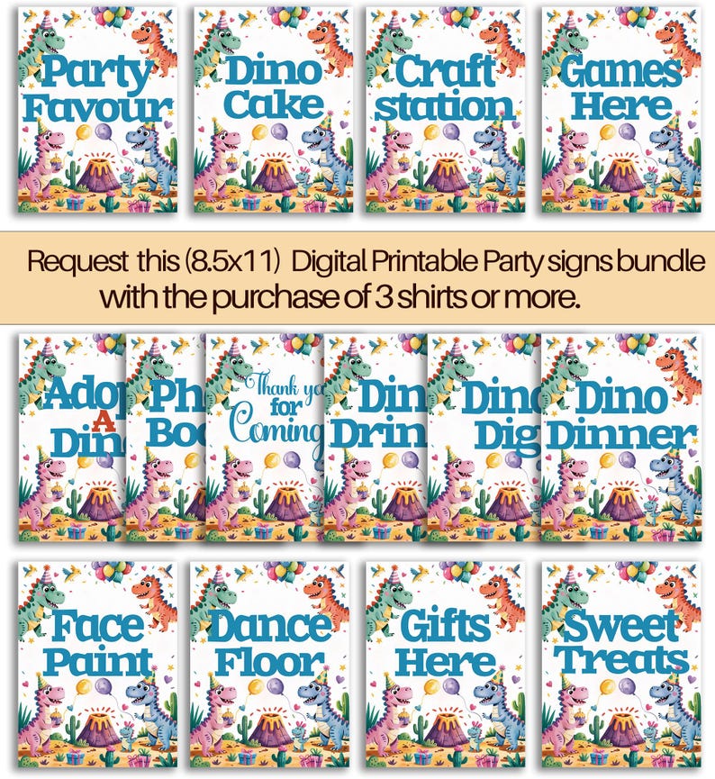 May include: A set of 12 printable dinosaur party signs featuring colorful illustrations of dinosaurs, balloons, and a volcano. The signs include text such as "Party Favour", "Dino Cake", "Craft Station", "Games Here", "Adopt a Dino", "Photo Booth", "Thank you for coming", "Dino Drinks", "Dino Dig", "Dino Dinner", "Face Paint", "Dance Floor", "Gifts Here", and "Sweet Treats".