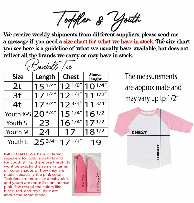 May include: Size chart for toddler and youth baseball tees. The chart shows sizes from 2T to Youth L with measurements for length, chest, and sleeve length in inches. The chart also includes a note about the measurements being approximate and may vary up to 1/2 inch.