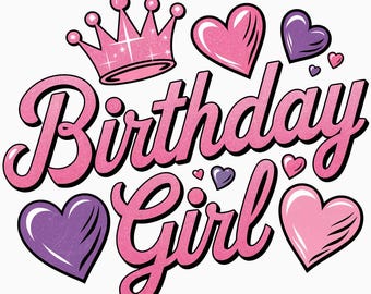 Può includere: Grafica rosa e viola con le parole "Birthday Girl" in corsivo, una corona e cuori. La corona e il testo hanno un effetto glitterato e i cuori sono in varie tonalità di rosa e viola.