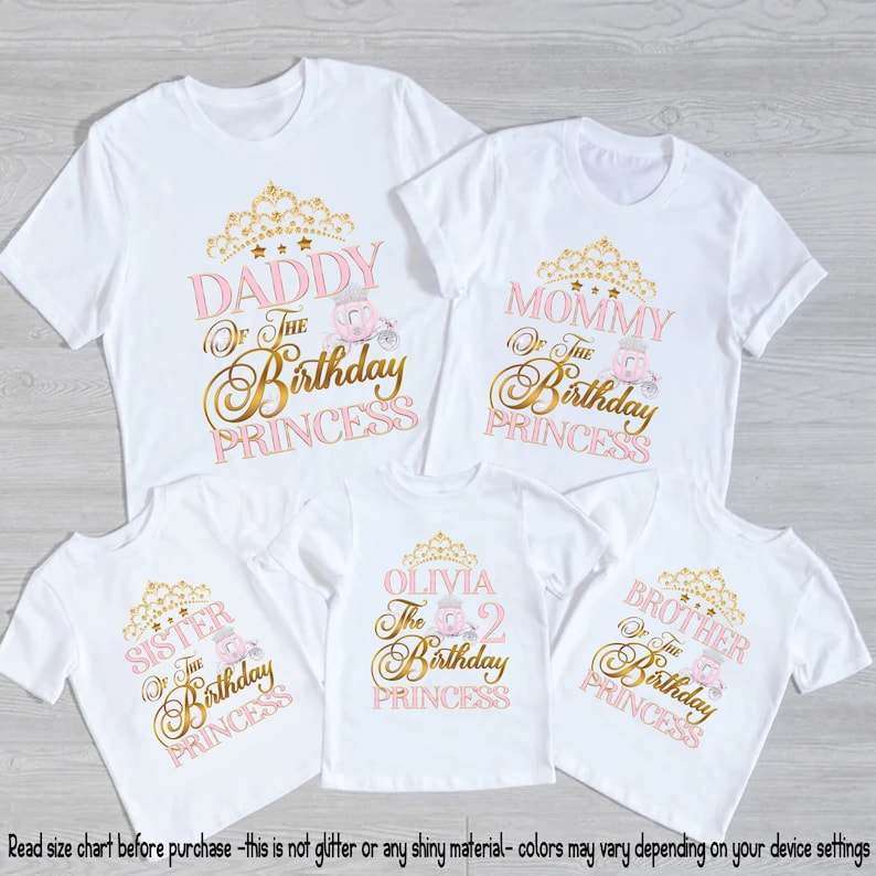 May include: Set of five white t-shirts with gold and pink text and a crown graphic. The shirts say "Daddy of the Birthday Princess", "Mommy of the Birthday Princess", "Sister of the Birthday Princess", "Olivia the 2 Birthday Princess", and "Brother of the Birthday Princess".