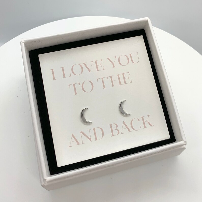 I love you to the moon and back, with moon earrings