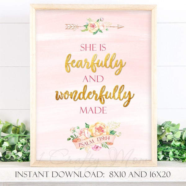 She is Fearfully and Wonderfully Made PSALMS 139:14 -  8x10 and 16x20 Printable Digital Instant Download Print