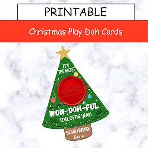 May include: A printable Christmas Play Doh card in the shape of a green Christmas tree. The tree has a gold star on top, a red wax seal, and the text "WON-DOH-FUL TIME OF THE YEAR!" The card is signed "YOUR FRIEND, Gavin."